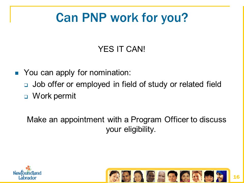 16 Can PNP work for you. YES IT CAN.