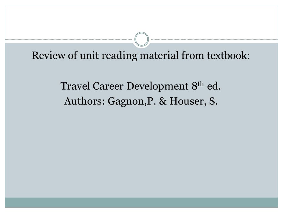 Review of unit reading material from textbook: Travel Career Development 8 th ed.