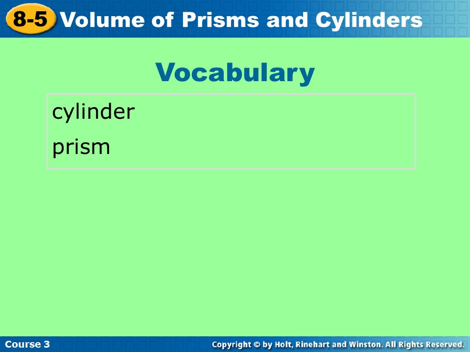 Vocabulary cylinder prism Insert Lesson Title Here Course Volume of Prisms and Cylinders