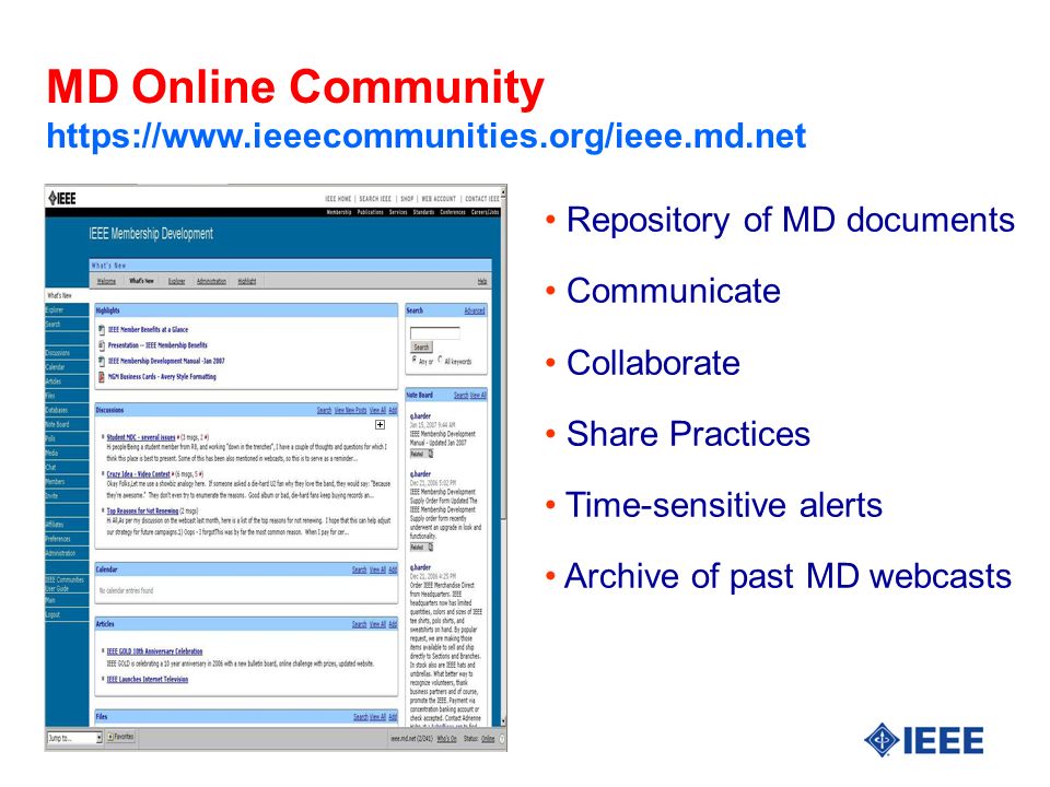 MD Online Community   Repository of MD documents Communicate Collaborate Share Practices Time-sensitive alerts Archive of past MD webcasts