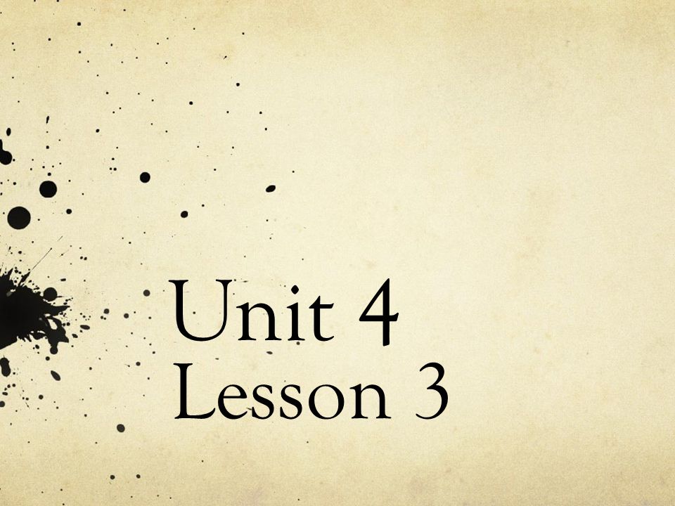 Unit 4 Lesson 3