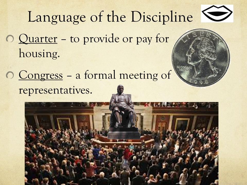 Language of the Discipline Quarter – to provide or pay for housing.