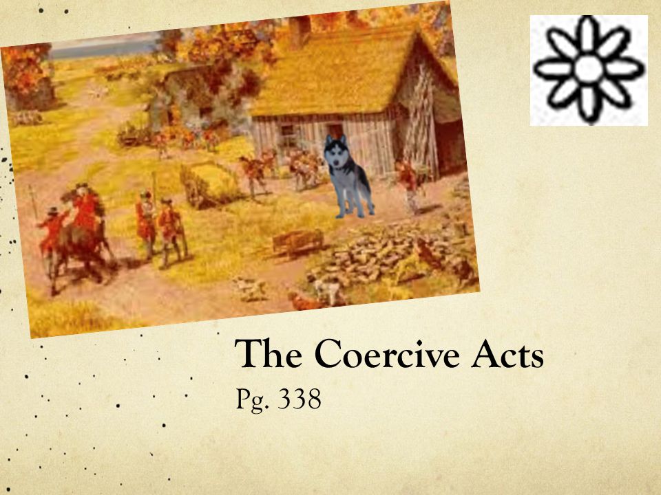 The Coercive Acts Pg. 338