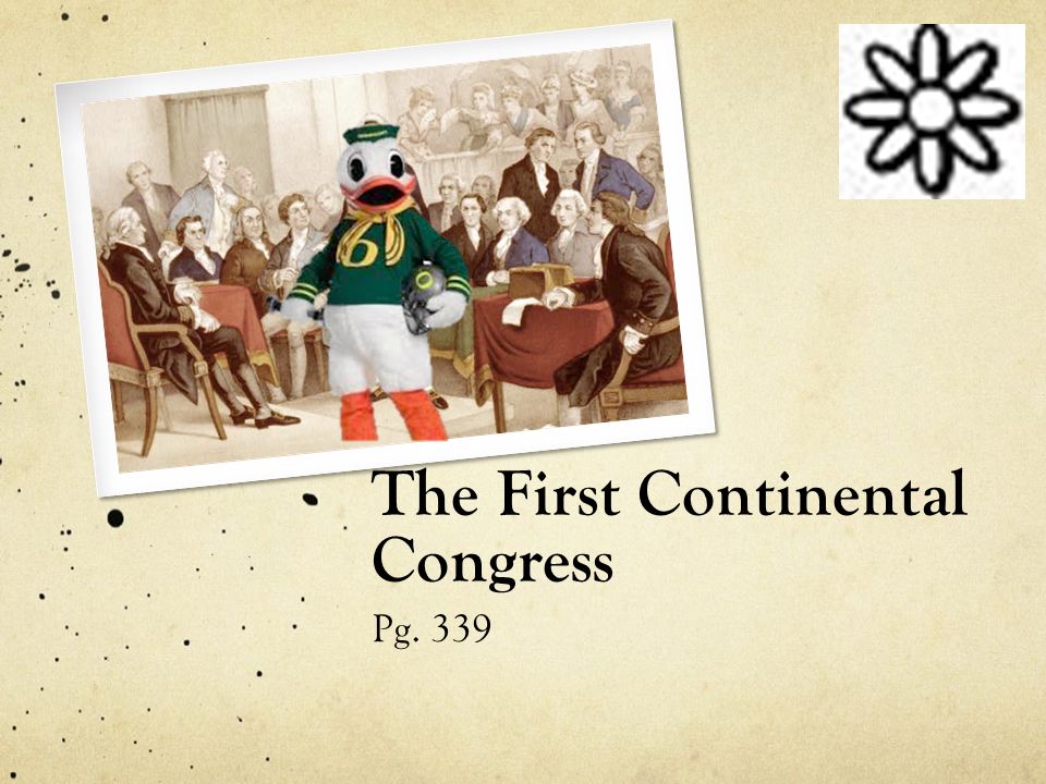 The First Continental Congress Pg. 339