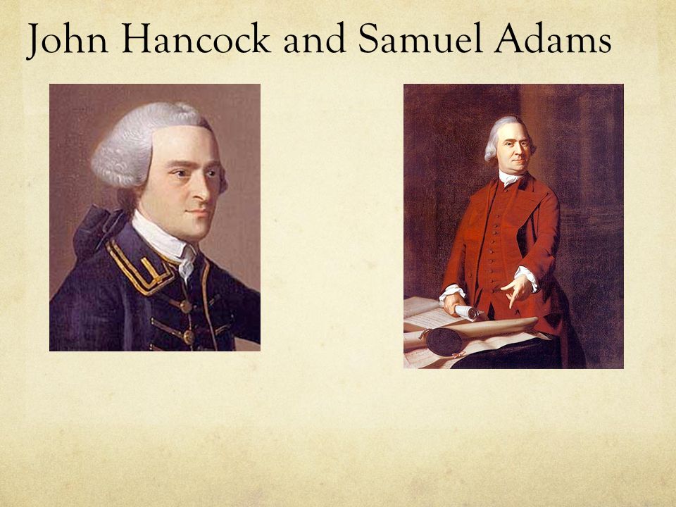John Hancock and Samuel Adams