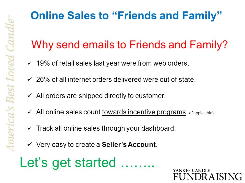 Online Sales to Friends and Family Why send  s to Friends and Family.