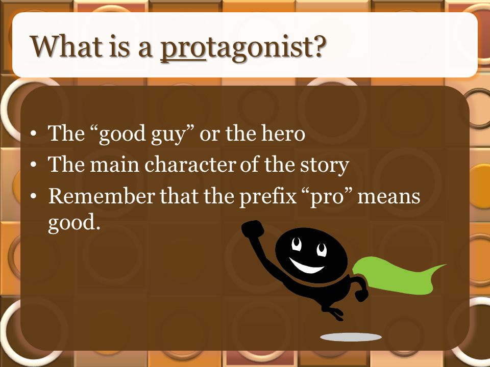 What is a protagonist.