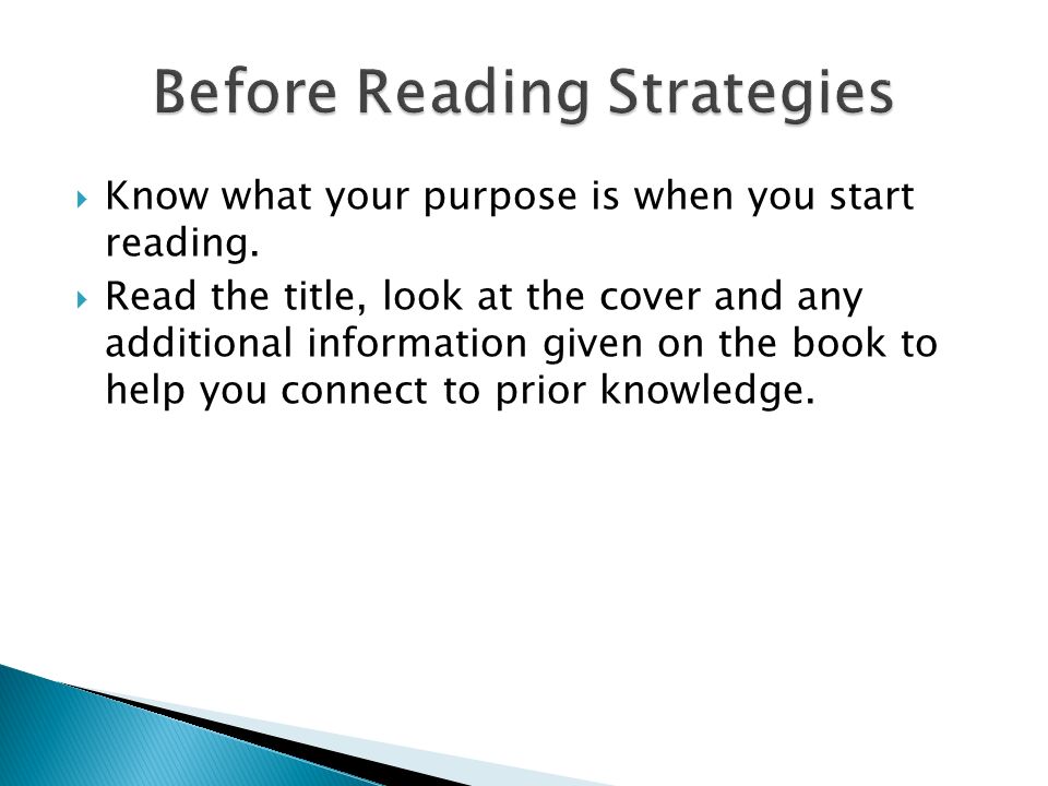  Know what your purpose is when you start reading.