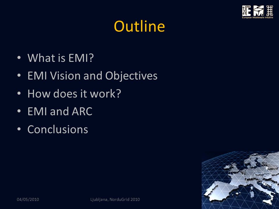 EMI INFSO-RI Outline What is EMI. EMI Vision and Objectives How does it work.