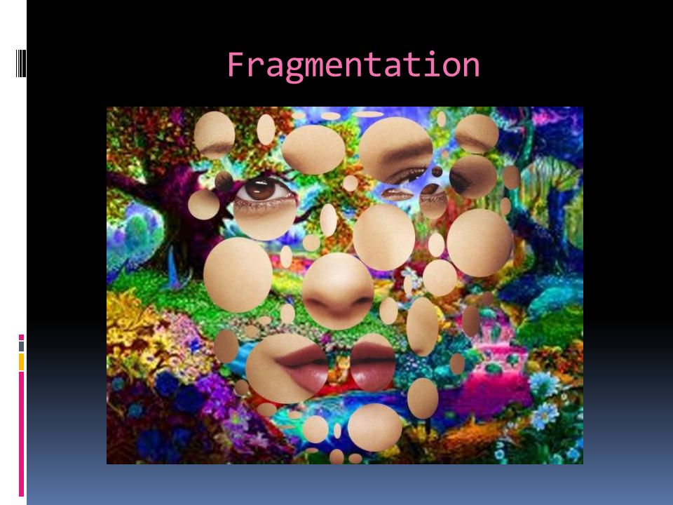 Fragmentation