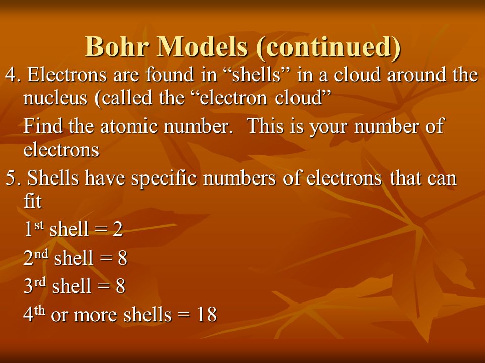 Bohr Models (continued) 4.