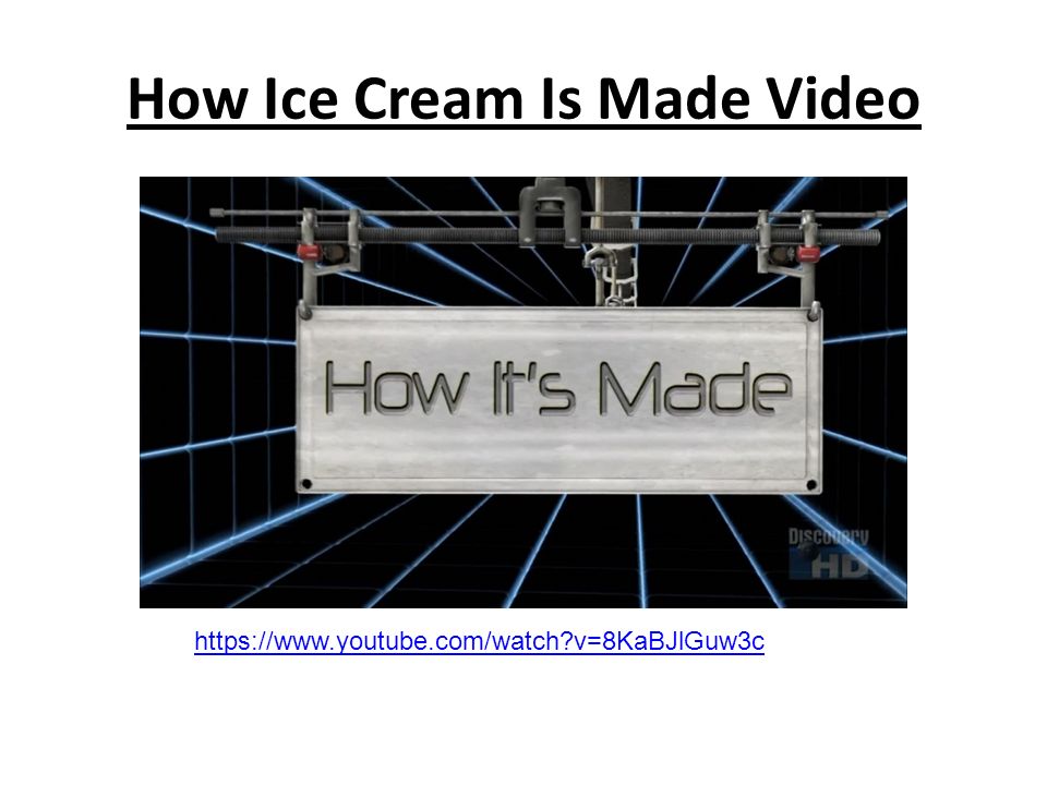 How Ice Cream Is Made Video   v=8KaBJlGuw3c