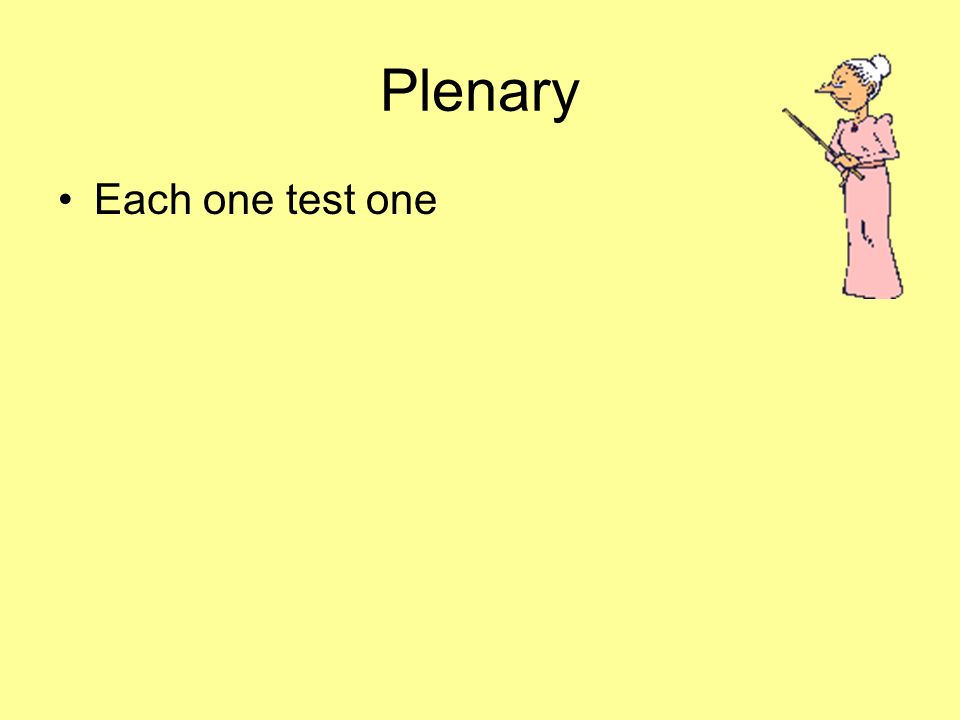 Plenary Each one test one