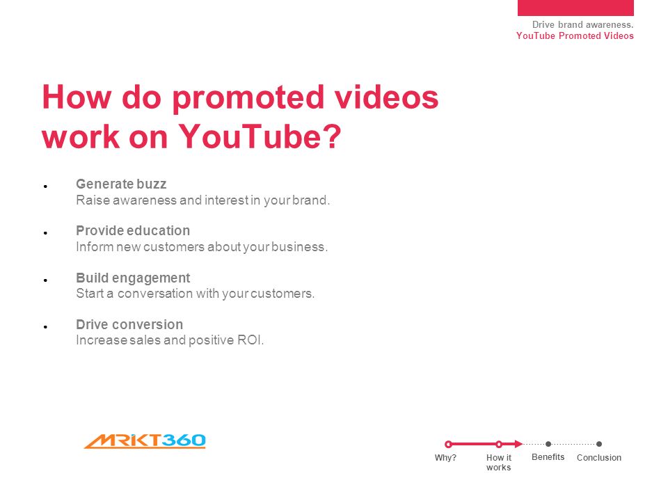Drive brand awareness. YouTube Promoted Videos How do promoted videos work on YouTube.