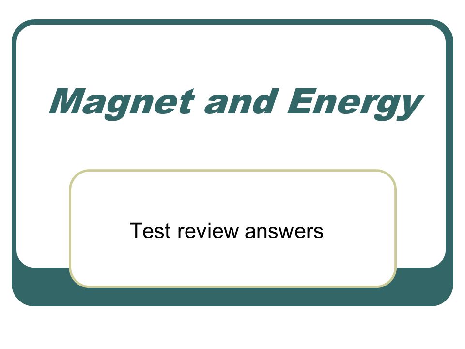 Magnet and Energy Test review answers