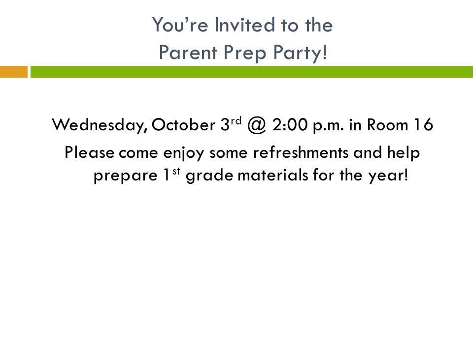 You’re Invited to the Parent Prep Party. Wednesday, October 3 2:00 p.m.