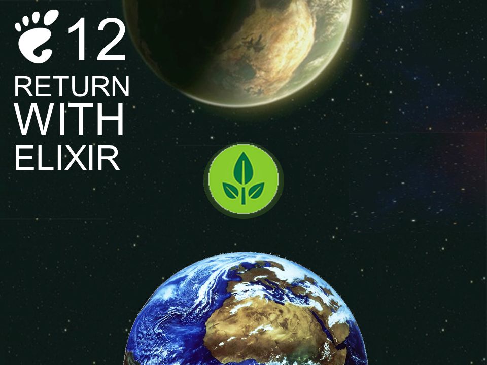 RETURNING WITH THE ELIXIR 12 earth 12 RETURN WITH ELIXIR