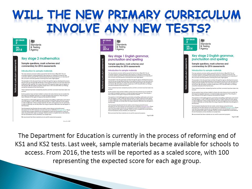 The Department for Education is currently in the process of reforming end of KS1 and KS2 tests.