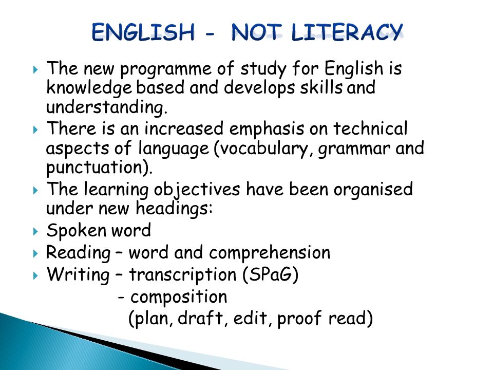  The new programme of study for English is knowledge based and develops skills and understanding.