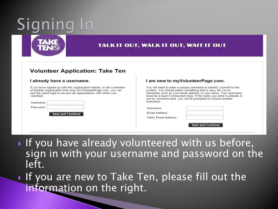  If you have already volunteered with us before, sign in with your username and password on the left.