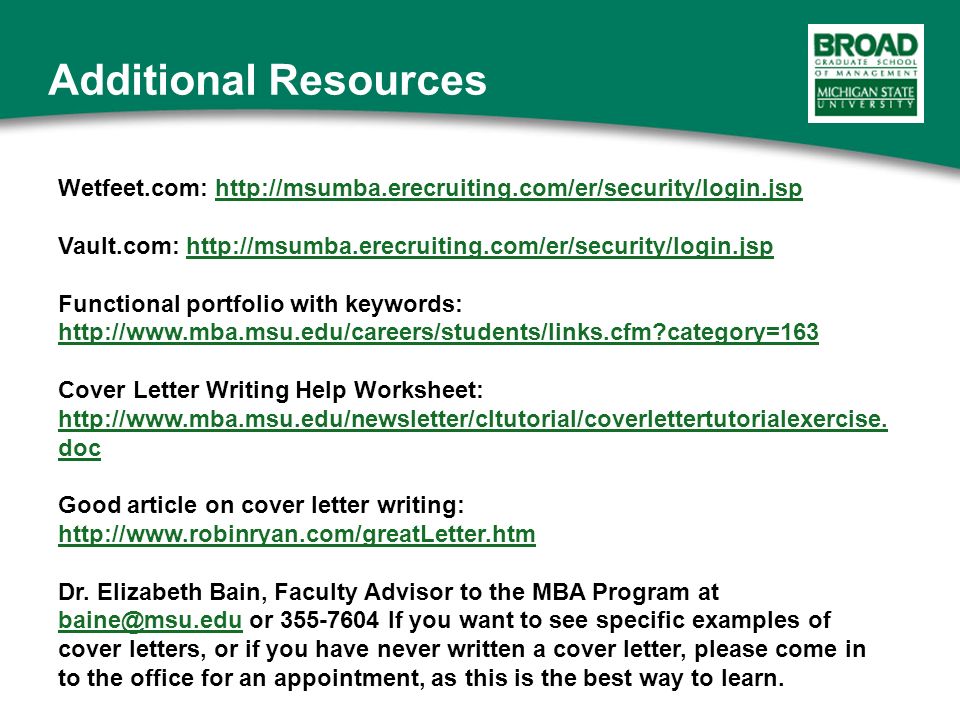 Additional Resources Wetfeet.com:   Vault.com:   Functional portfolio with keywords:   category=163 Cover Letter Writing Help Worksheet: