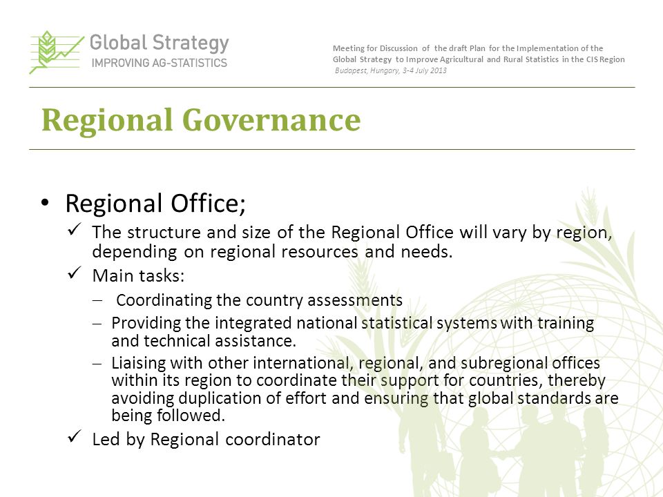 Regional Governance Regional Office; The structure and size of the Regional Office will vary by region, depending on regional resources and needs.