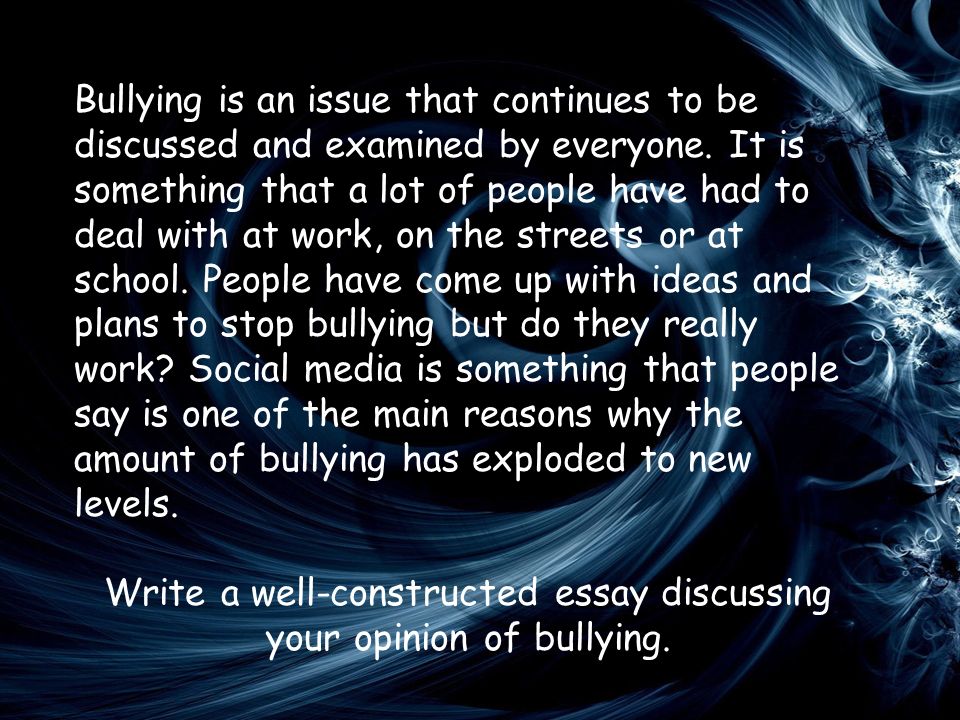 Bullying is an issue that continues to be discussed and examined by everyone.