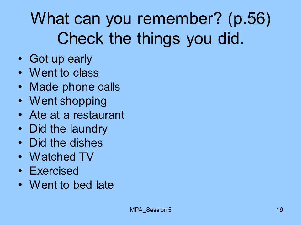 MPA_Session 519 What can you remember. (p.56) Check the things you did.