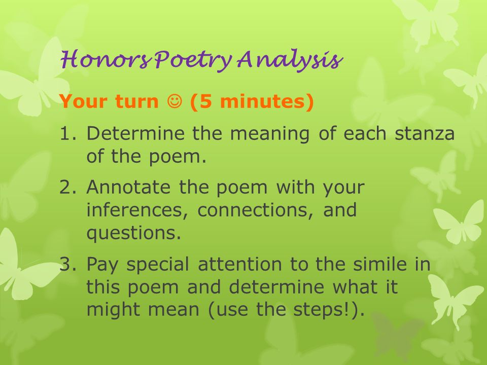 Honors Poetry Analysis Your turn (5 minutes) 1.Determine the meaning of each stanza of the poem.