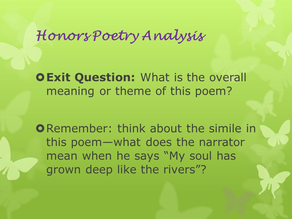 Honors Poetry Analysis  Exit Question: What is the overall meaning or theme of this poem.