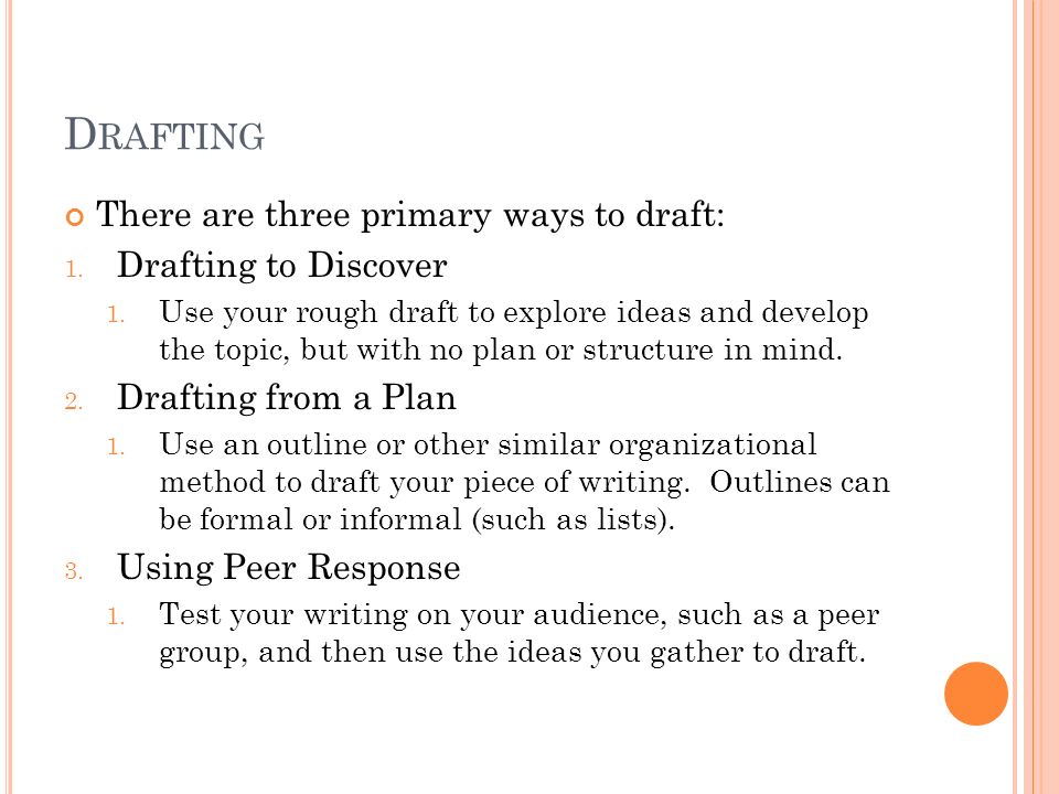 D RAFTING There are three primary ways to draft: 1.