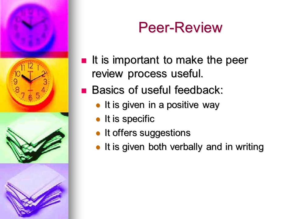 Peer-Review It is important to make the peer review process useful.