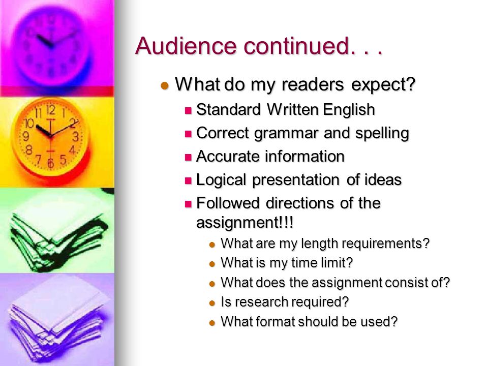 Audience continued... What do my readers expect. What do my readers expect.