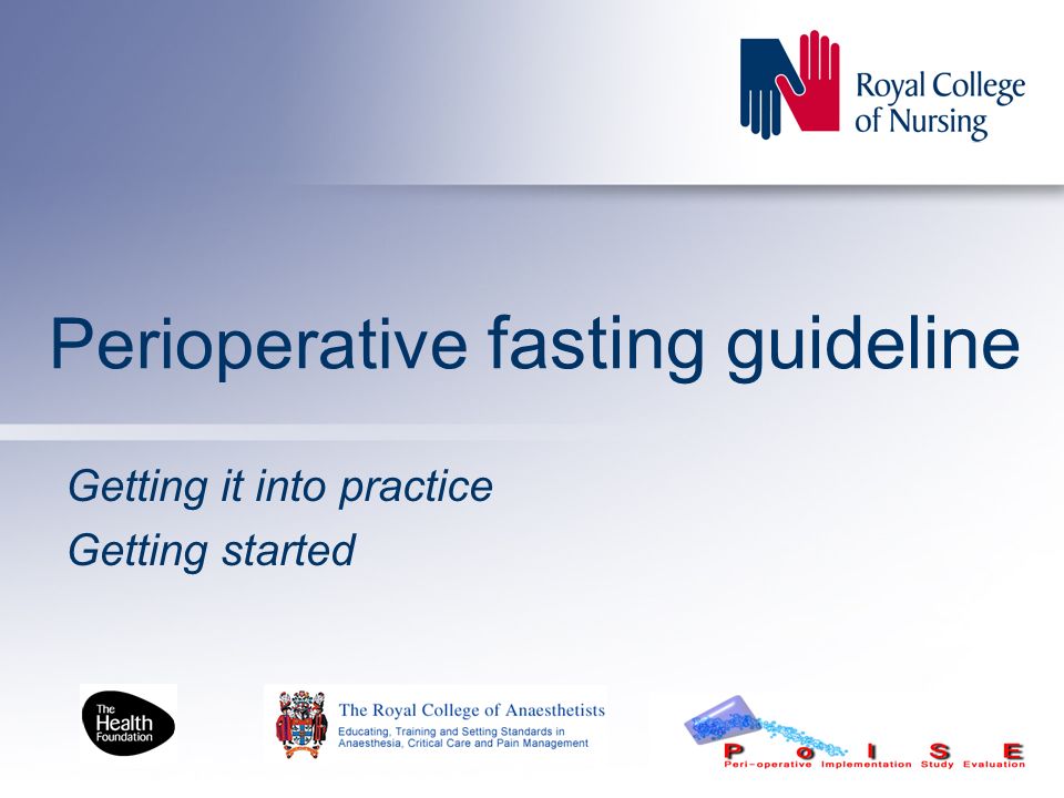 Perioperative fasting guideline Getting it into practice Getting started