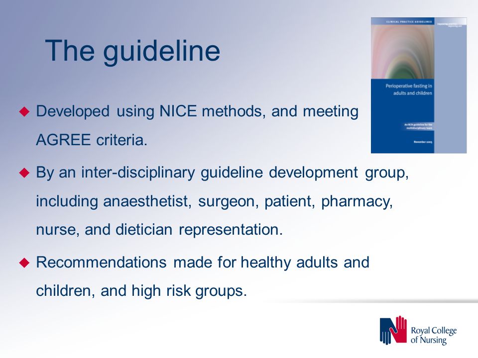 The guideline u Developed using NICE methods, and meeting AGREE criteria.