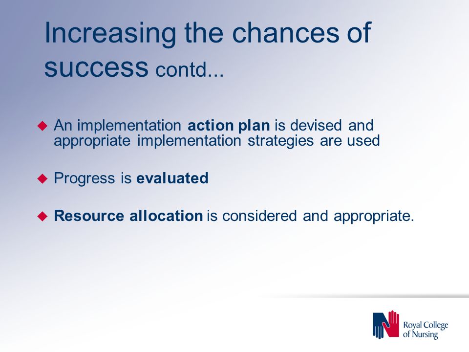 Increasing the chances of success contd...