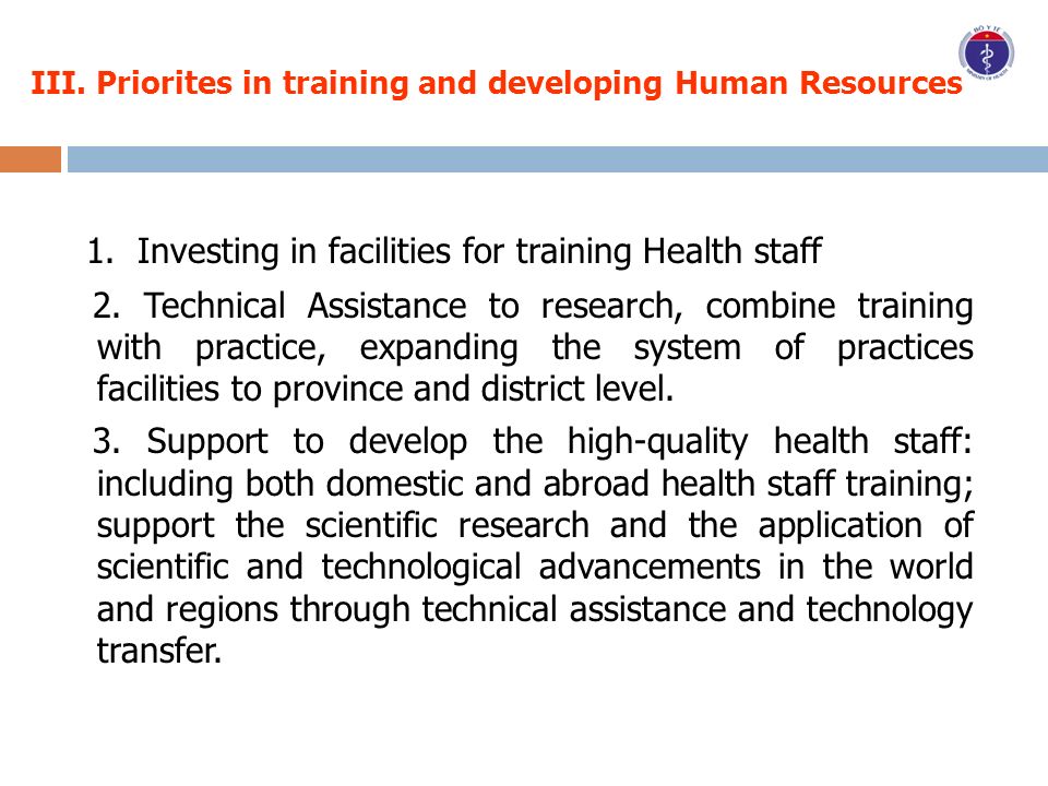 III. Priorites in training and developing Human Resources 1.