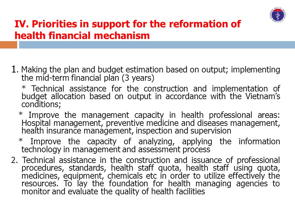 IV. Priorities in support for the reformation of health financial mechanism 1.