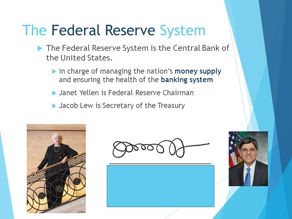 The Federal Reserve System  The Federal Reserve System is the Central Bank of the United States.