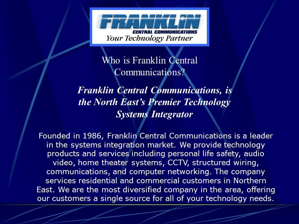 Franklin Central Communications, is the North East’s Premier Technology Systems Integrator Who is Franklin Central Communications.