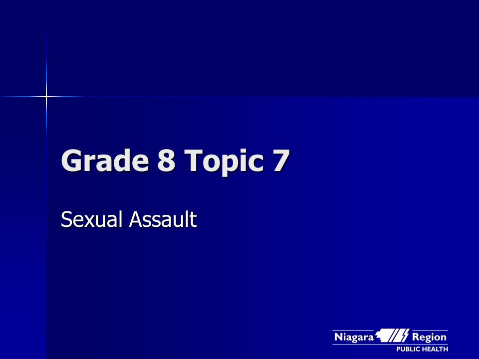 Grade 8 Topic 7 Sexual Assault
