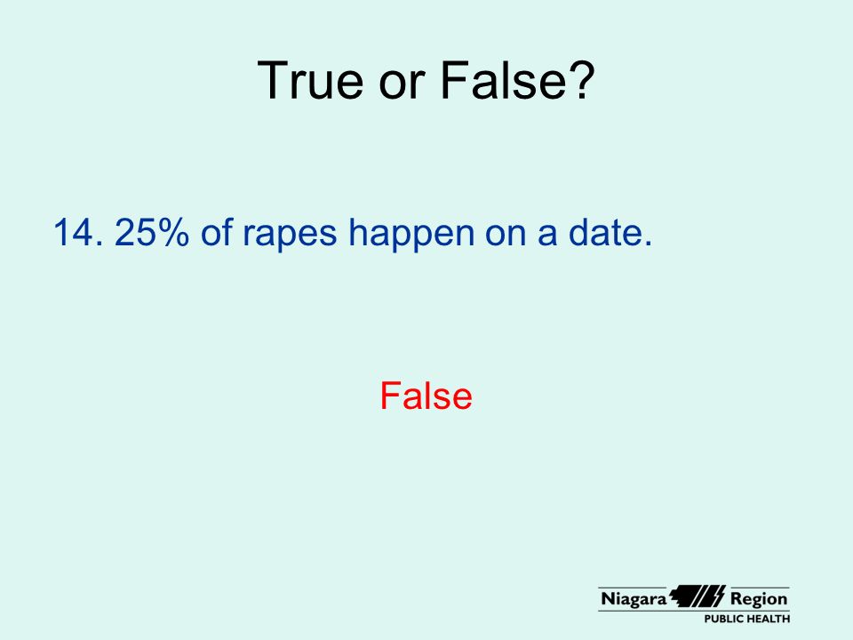 True or False % of rapes happen on a date. False