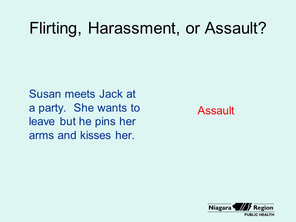Flirting, Harassment, or Assault. Susan meets Jack at a party.