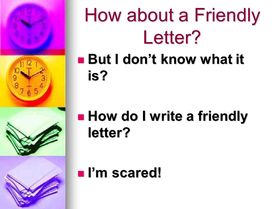 How about a Friendly Letter. But I don’t know what it is.