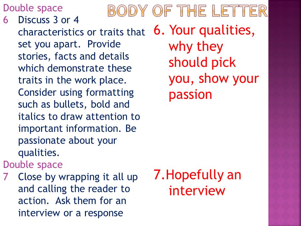 Double space 6Discuss 3 or 4 characteristics or traits that set you apart.