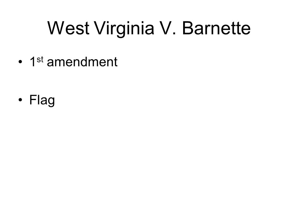 West Virginia V. Barnette 1 st amendment Flag