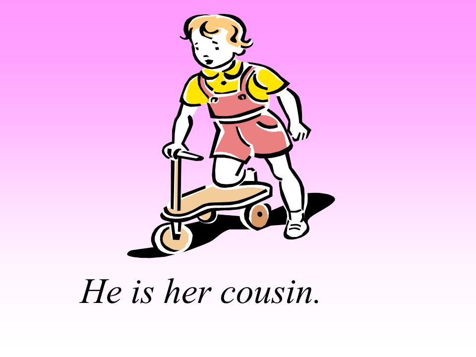 He is her cousin.