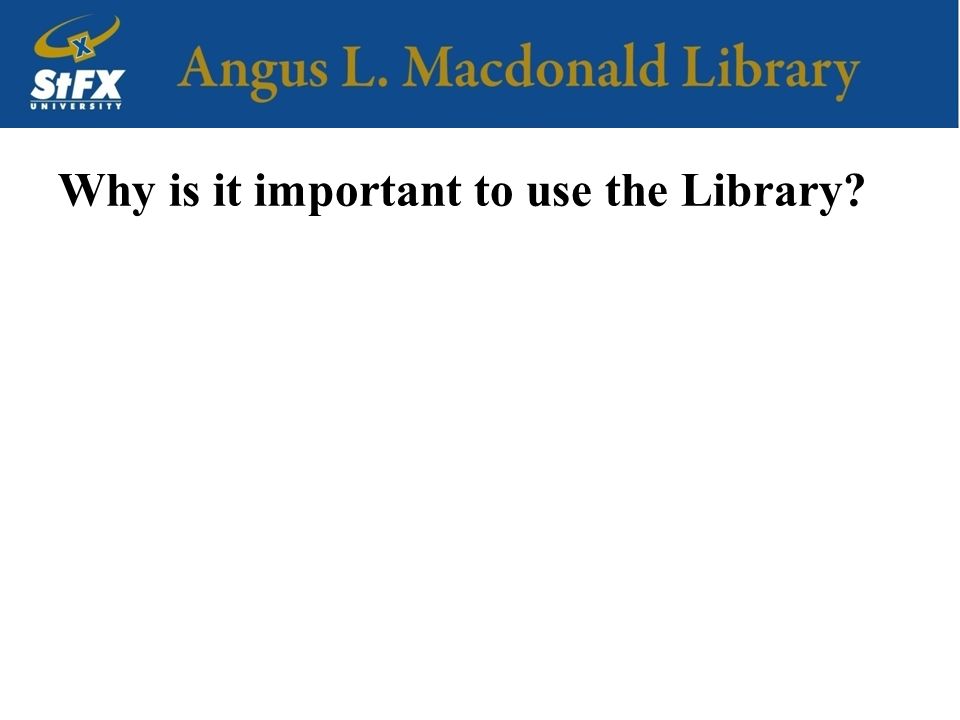 Why is it important to use the Library