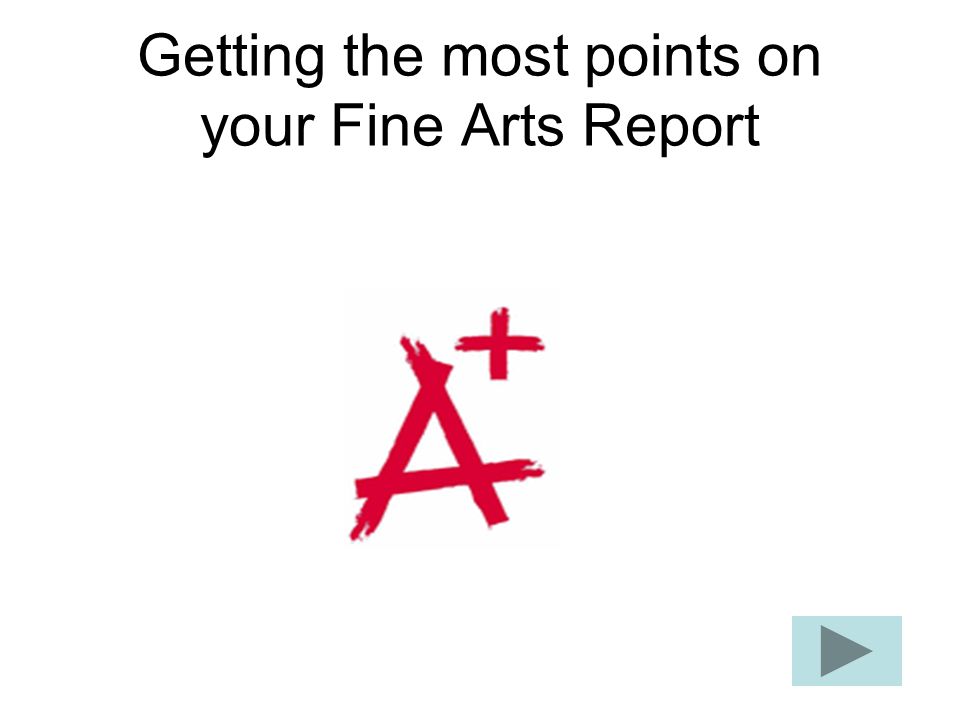 Getting the most points on your Fine Arts Report