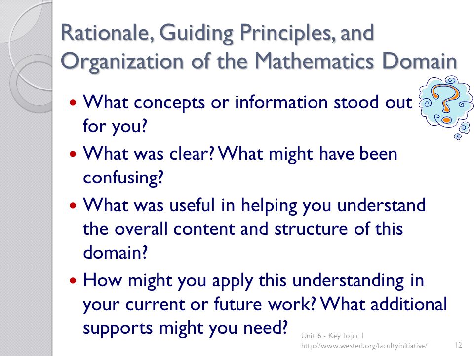 Rationale, Guiding Principles, and Organization of the Mathematics Domain What concepts or information stood out for you.